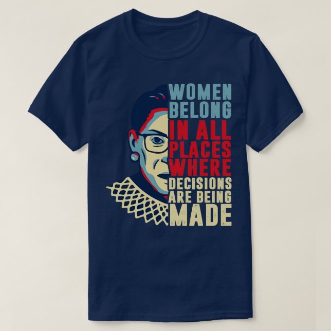 Frauen gehören an allen Orten, an denen Entscheidu T-Shirt (Design vorne)