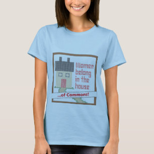Frauen gehören im Haus… von Common T-Shirt
