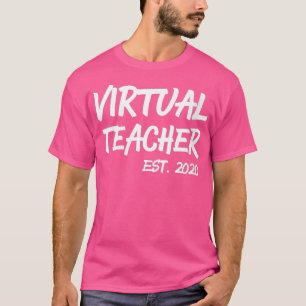 Frauen Geschenke für virtuelle Lehrer Männer Fraue T-Shirt
