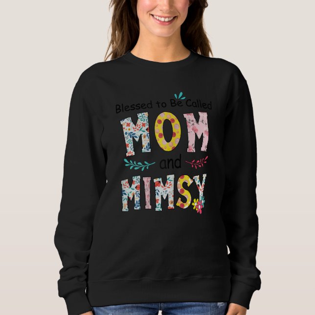 Frauen gesegnet, als Mama und Mimsy-Flora bezeichn Sweatshirt (Vorderseite)