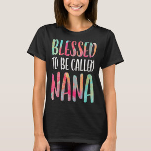 Frauen gesegnet, als Muttertag der Nana genannt zu T-Shirt