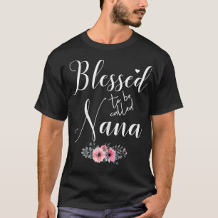 Frauen Gesegnet Nana Genannt Zu Werden Oma Mütter  T-Shirt