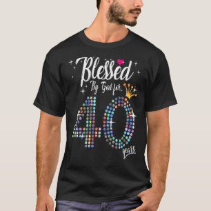 Frauen, gesegnet von Gott für 40 Jahre 40. Geburts T-Shirt