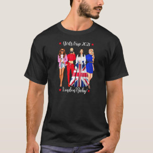 Frauen Girls Trip London Urlaub Niedlich Frauen He T-Shirt
