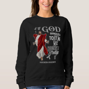 Frauen Gott bringen Sie durch sie Unterstützung Pa Sweatshirt