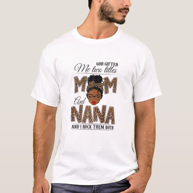 Frauen, Gott gab mir zwei Titel Mama Nana Leopard  T-Shirt (Vorderseite)