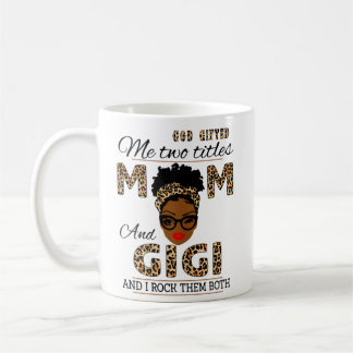 Frauen, Gott gab mir zwei Titel Mama und Gigi Kaffeetasse