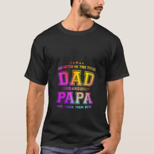 Frauen Gott hat mir zwei Titel Vater und Papa und  T-Shirt