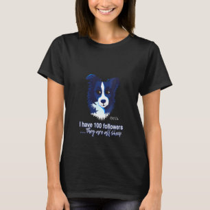 Frauen Grenzkollie mit 100 Follower Funny Ding T-Shirt