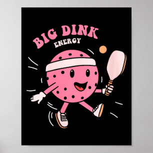 Frauen große Dink-Energie Pickleball lustiger Pick Poster