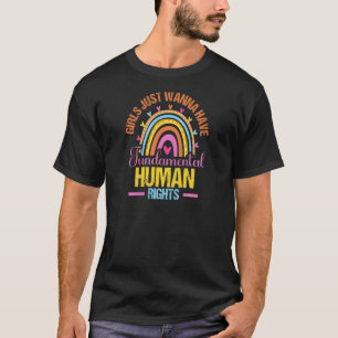 Frauen haben Gewollt Grundrechte zu haben T-Shirt