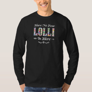 Frauen haben keine Angst, Lolli ist hier Oma 1 T-Shirt