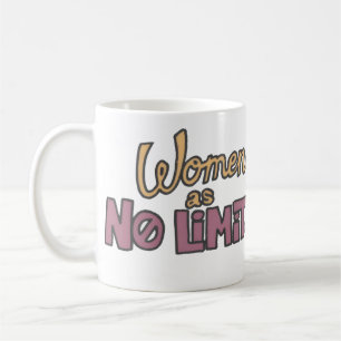 Frauen haben keine Grenzen – Frauenermächtigung Kaffeetasse