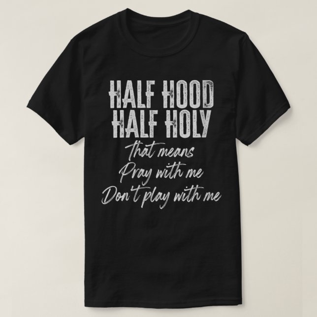 Frauen halbe Stunde halb heilig beten mit mir, spi T-Shirt (Design vorne)