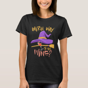 Frauen Halloween Trinken Hexen Weg Zum Wein T-Shirt
