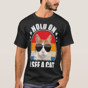 Frauen halten sich an, ich sehe Katze Katzenkatze T-Shirt