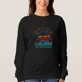 Frauen Heute leite ich den Kindergarten morgen die Sweatshirt