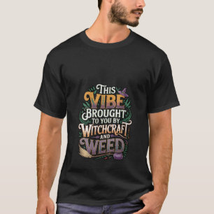 Frauen Hexerei und Gras Lustige Stoner-Ästhetik T-Shirt