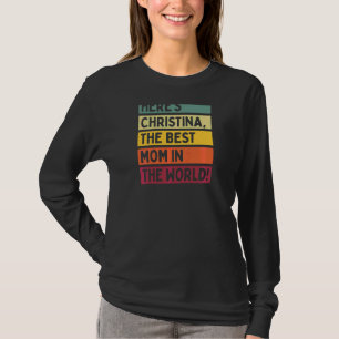 Frauen hier ist Christina die beste Mama der Welt T-Shirt