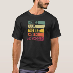 Frauen hier ist Julia die beste Mama in der Motte T-Shirt