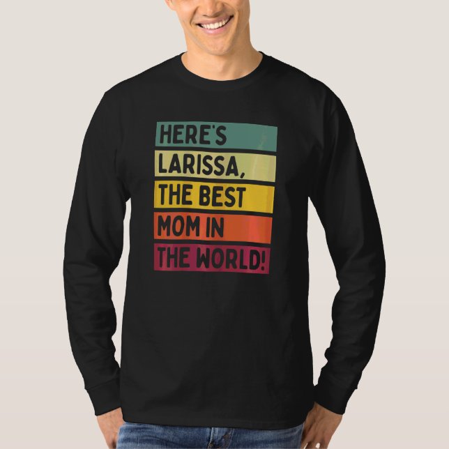 Frauen hier ist Larissa die beste Mama der Welt T-Shirt (Vorderseite)