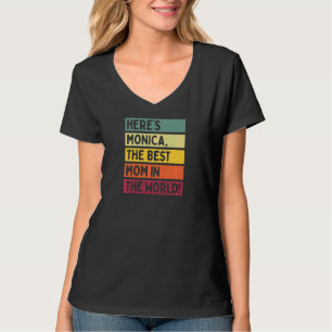Frauen hier ist Monica die beste Mama der Welt T-Shirt
