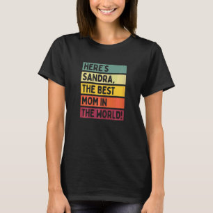 Frauen hier ist Sandra die beste Mama der Welt T-Shirt
