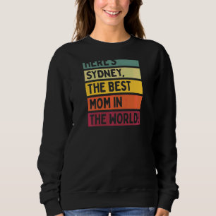 Frauen hier ist Sydney die beste Mama der Welt Sweatshirt