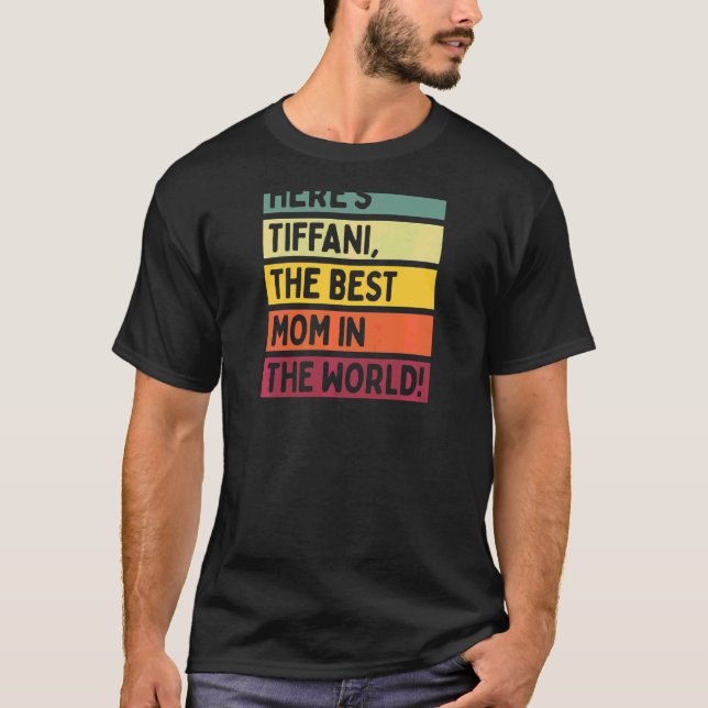 Frauen hier ist Tiffani die beste Mama der Welt T-Shirt (Vorderseite)
