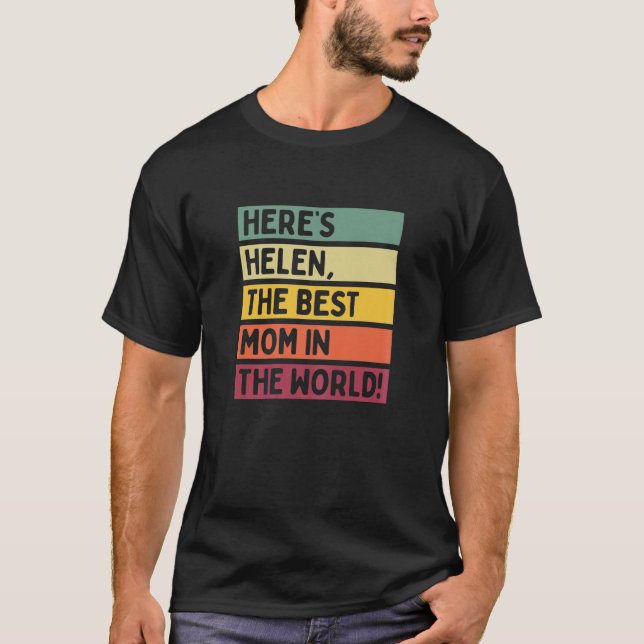 Frauen hier sind Helen die beste Mama in der Motte T-Shirt (Vorderseite)