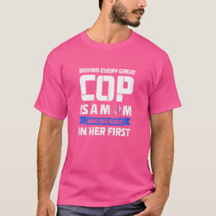 Frauen hinter jedem großen Polizist ist eine Mama T-Shirt
