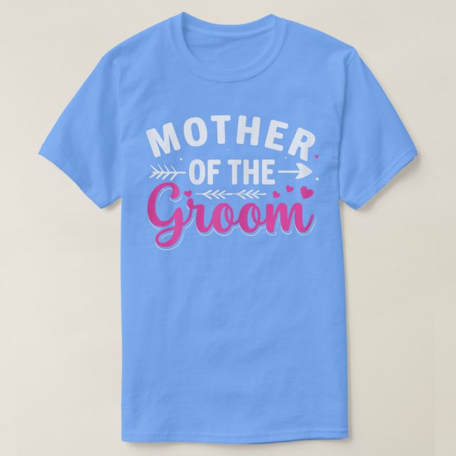 Frauen Hochzeit Matching T-Shirt Mutter des Groom  (Design vorne)