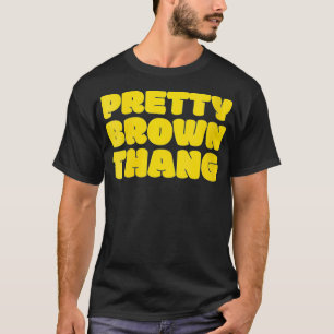 Frauen Hübsche braune Thang Black Lady Weibchen T-Shirt