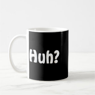Frauen Huh_ Lustiger Spruch Sarkastische Neuheit H Kaffeetasse