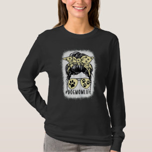 Frauen Hunde Mama Leben Messy Bun Print Hund Mutte T-Shirt