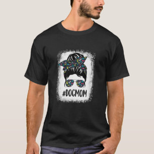 Frauen Hunde Mama Life Messy Bun gebleicht Funny D T-Shirt