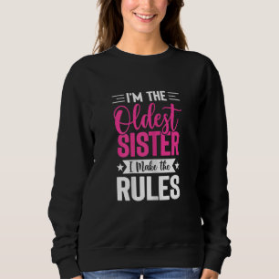 Frauen, ich bin die älteste Schwester, die ich die Sweatshirt