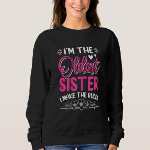 Frauen, ich bin die älteste Schwester, die ich die Sweatshirt