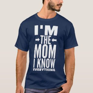 Frauen, ich bin die Mama, die ich kenne alles von T-Shirt