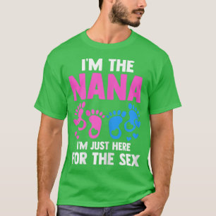 Frauen Ich bin die Nana hier für die Sse Gender Re T-Shirt