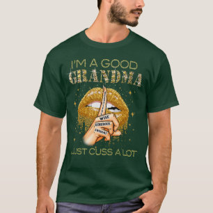 Frauen, ich bin ein gutes Oma, ich mache einfach v T-Shirt