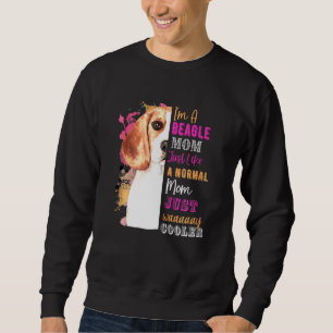 Frauen Ich Bin Eine Beagle-Mutter Wie Eine Normale Sweatshirt