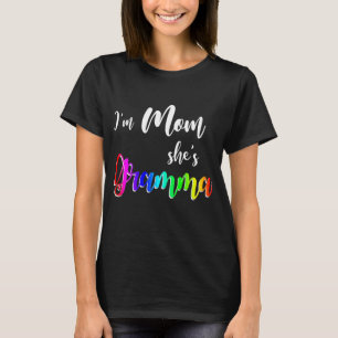 Frauen, ich bin Mama Sie ist die Mutter der Mama G T-Shirt