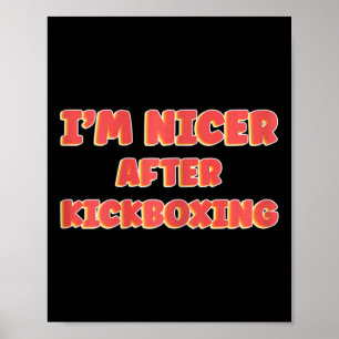 Frauen Ich bin nett nach Kickboxen Mädchen Taekwan Poster