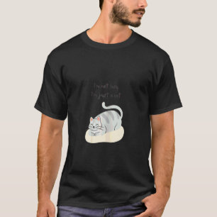 Frauen ich bin nicht faul ich bin nur eine Katze G T-Shirt