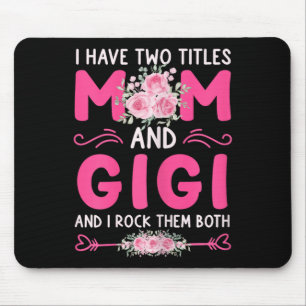 Frauen ich habe zwei Titel Mama und Gigi Floral Ni Mousepad