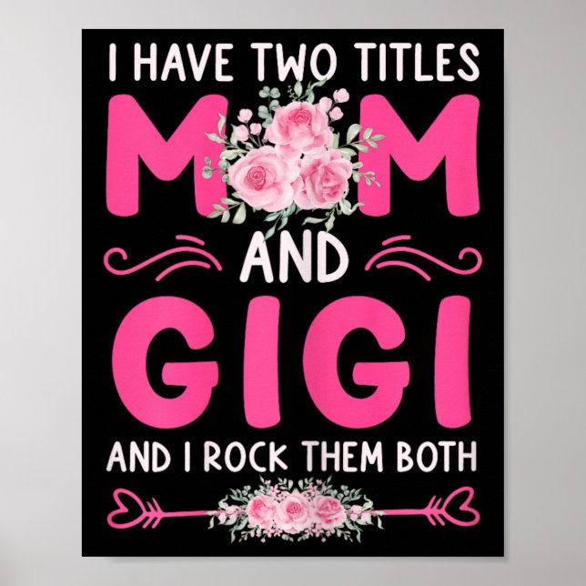 Frauen ich habe zwei Titel Mama und Gigi Floral Ni Poster (Vorne)