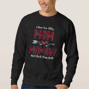 Frauen ich habe zwei Titel Mama und Mamaw neue Oma Sweatshirt