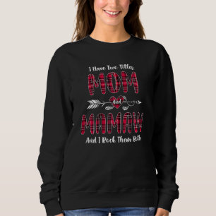 Frauen ich habe zwei Titel Mama und Mamaw neue Oma Sweatshirt