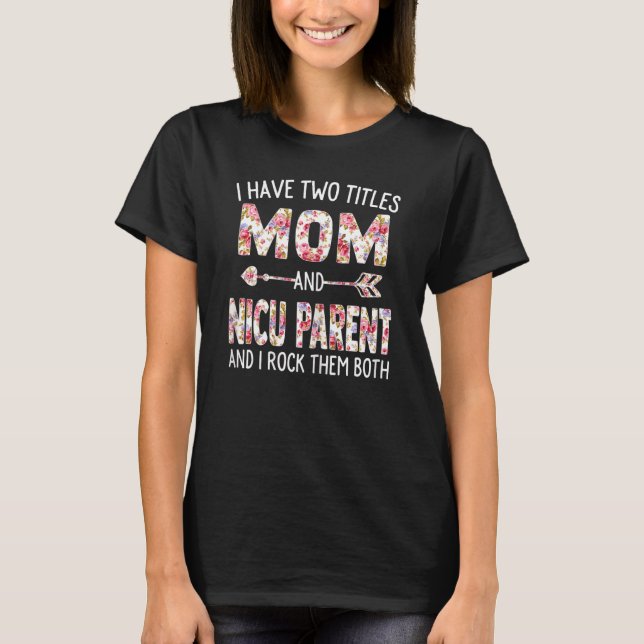 Frauen Ich habe zwei Titel Mama und Nicu Elternmüt T-Shirt (Vorderseite)